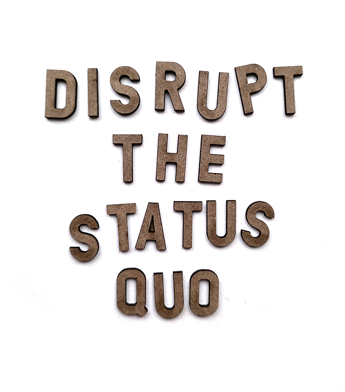 Disrupt The Status Quo Box font